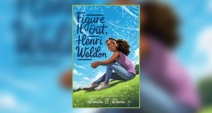 Book cover of Figure It Out, Henri Weldon By Tanita S. Davis