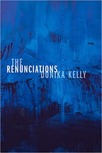 Renunciations by Donika Kelly cover